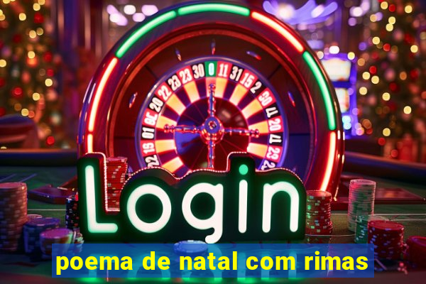 poema de natal com rimas